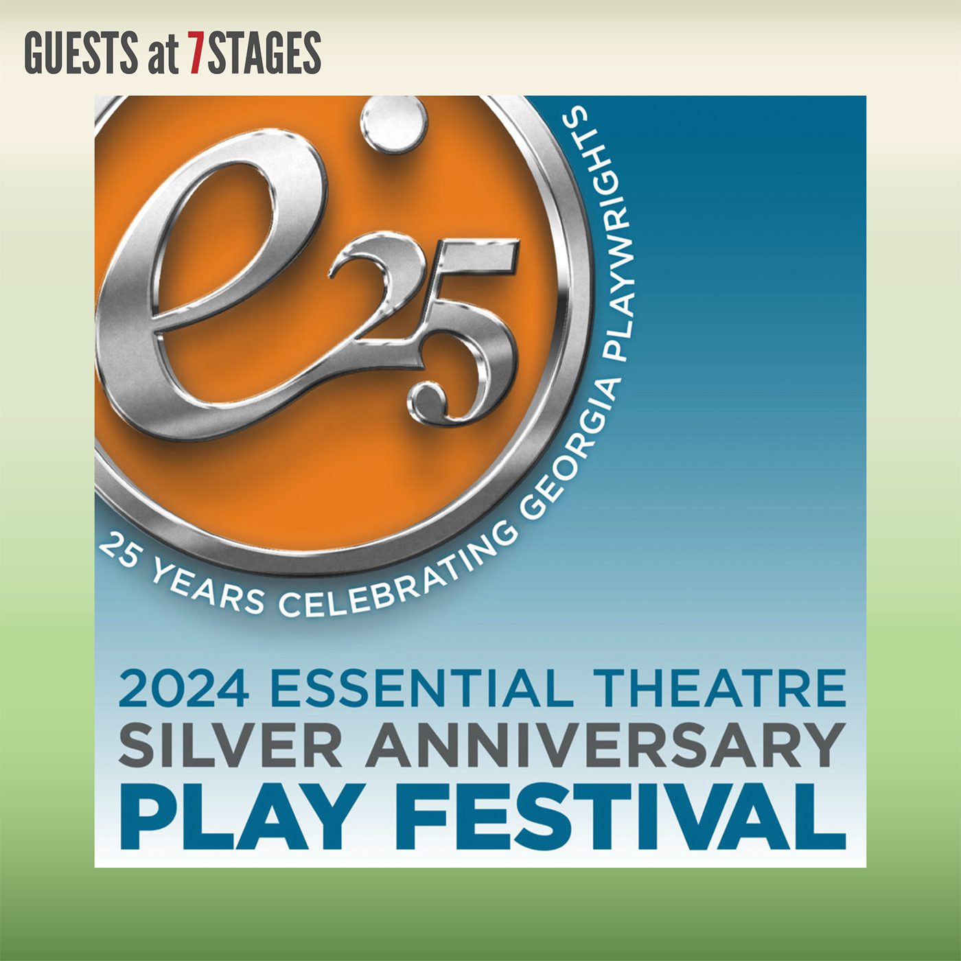 Gusests at 7 Stages/ 2024 Essential Theatre Silver Anniversary Play Festival