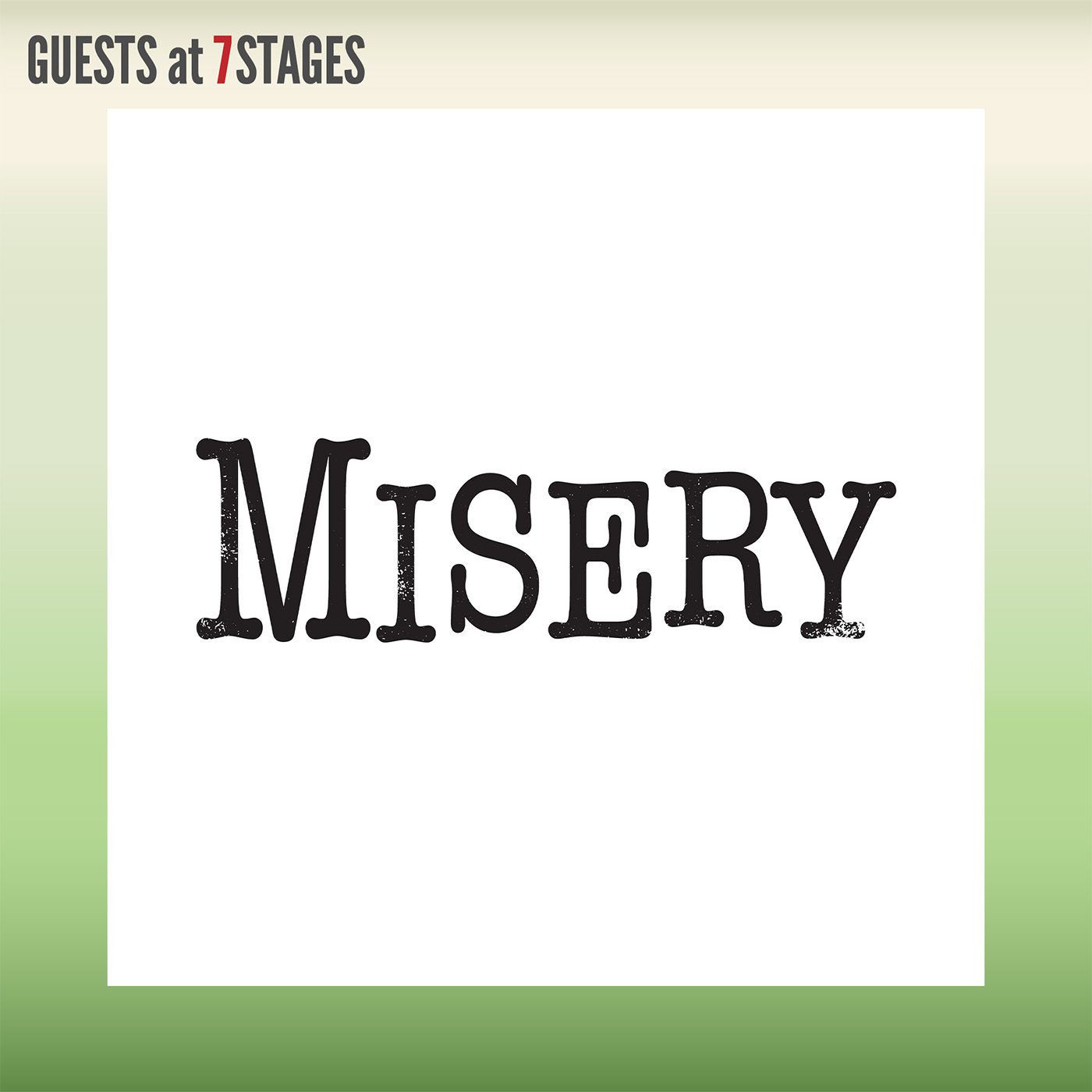 Guests at 7 Stages: Misery