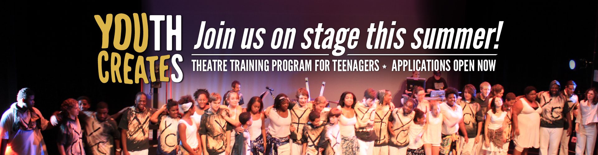 Youth Creates: Join us on stage this summer! Theatre training program for teenagers. Applications open now.